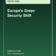 Environment Policy Is Becoming a European Security Strategy