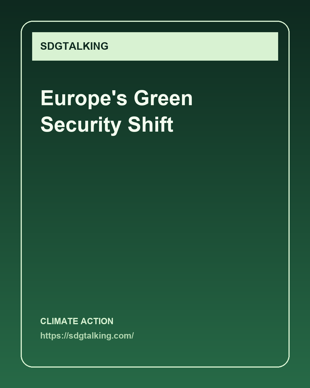 La política ambiental se está convirtiendo en una estrategia de seguridad europea