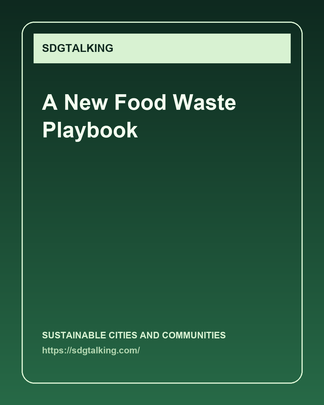 Ciudades y empresas están construyendo un nuevo manual contra el desperdicio alimentario