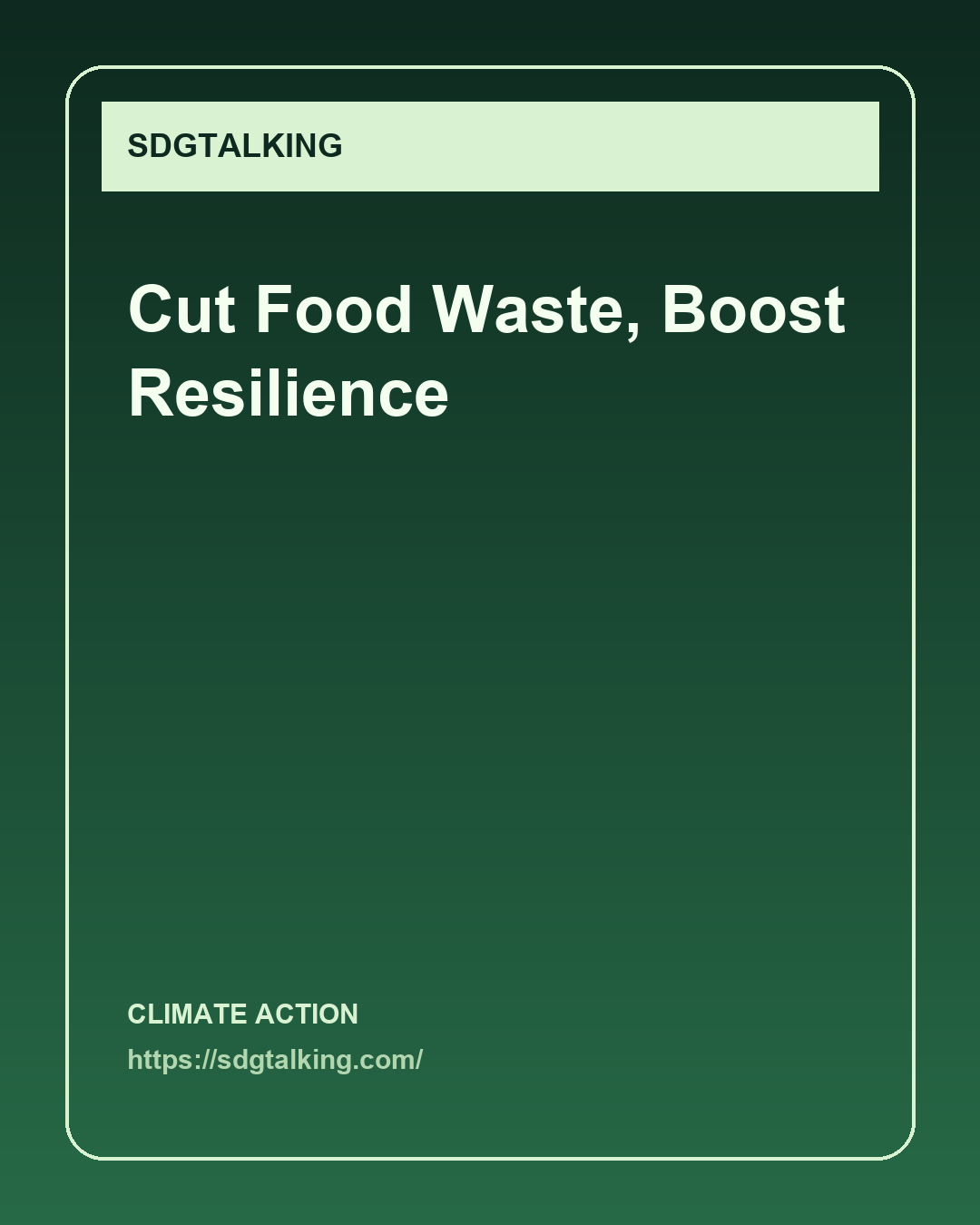 Reducing food waste: a multi-purpose solution for climate resilience and economic health